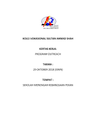 The kolej vokasional shah alam (formerly known as sekolah menengah teknik shah alam and sekolah menengah vokasional shah alam) is a public vocational college that specialises in engineering and vocational training. Kertas Kerja Outreach