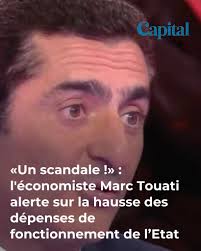 Un scandale !» : l'économiste Marc Touati alerte sur la hausse des dépenses  de fonctionnement de l'Etat
