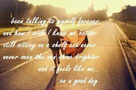 Watch official video, print or download text in pdf. And It Feels Like Me On A Good Day Oceanlab Aboveandbeyond Onagoodday Trance Cool Lyrics Sing To Me Feelings