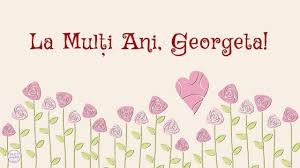 Ispasul este sărbătorit în joia din a șasea. Mesaje La Multi Ani Georgeta La Multi Ani Felicitare Muzicala Video Nou Youtube