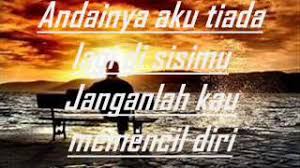 Gm fm betapa kukasih betapa kurindu. Andainya Aku Pergi Dulu Alleycats Youtube