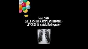 Check spelling or type a new query. Soal Skb Seleksi Kemampuan Bidang Atau Tkb Cpns Untuk Radiografer Radiologi Part I Youtube