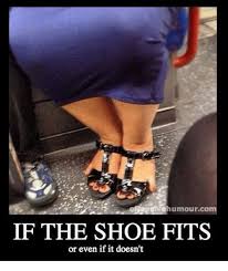 And we specialize in custom shoe fitting and foot care services, including the use of foot scanning technology. Humourcom If The Shoe Fits Or Even If It Doesn T Meme On Me Me