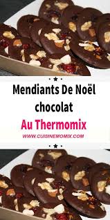 Mendiants De Noel Chocolat Au Thermomix Cheesecakefactoryrecipes Des Mendiants Faits Maisons Pour Offrir Aux En 2020 Recette Thermomix Dessert Chocolat Noel Chocolat