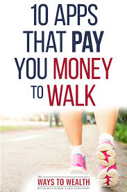 Sure, another 100 dollars earned today wouldn't hurt. App That Pay You To Walk Earn Money By Getting In Shape Apps That Pay You Apps That Pay Earn Money