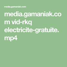 Media Gamaniak Com Vid Rkq Electricite Gratuite Mp4 Electricite Gratuite Electricite Loisirs Creatifs