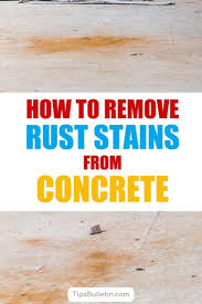 3 Smart Simple Ways To Remove Rust Stains From Concrete Remove Rust Stains How To Remove Rust How To Clean Rust