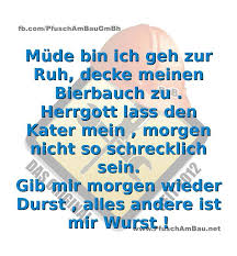 Gib mir morgen wieder durst, alles andre ist mir wurst. Pfusch Am Bau Gmbh Facebook