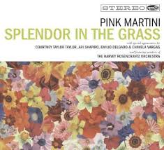 It's 1928 in oil rich southeast kansas. Pink Martini Splendor In The Grass Cd Dvd 1 Cd Und 1 Dvd Jpc