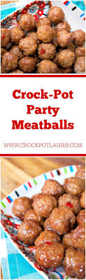 Crock Pot Party Meatballs Recipe Recipe Party Meatballs Grape Jelly Grape Jelly Meatballs Party Food Meatballs