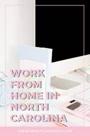 Great Opportunities To Work From Home In North Carolina Legit Work From Home Work From Home Jobs Jobs In North Carolina