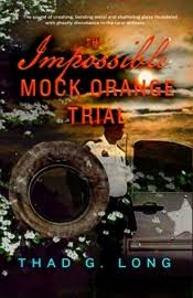 The Impossible Mock Orange Trial by Thad G. Long
