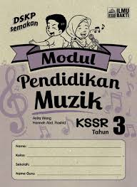 Pendidikan muzik tahun 3 unit 1 : Modul Pendidikan Muzik Kssr Tahun 3 Penerbit Ilmu Bakti