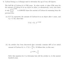 However, it is also used to determine ages of rocks, plants, trees, etc. Solved 6 Carbon Dating Is A Technique Used To Determine Chegg Com