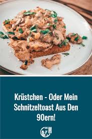 Krustchen Oder Mein Schnitzeltoast Aus Den 90ern Rezept Lebensmittel Essen Lecker Rezepte