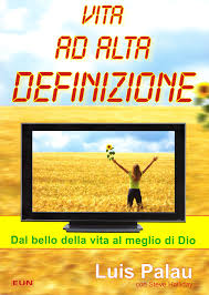 Entdecke rezepte, einrichtungsideen, stilinterpretationen und andere ideen zum ausprobieren. Vita Ad Alta Definizione Dal Bello Della Vita Al Meglio Di Dio 9788880772910 Luis Palau Clc Svizzera