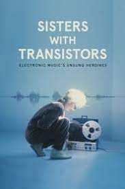 Ver Sisters With Transistors 2021 Online Cuevana 3 Peliculas Online