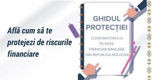 Ghidul ProtecÈ›iei Consumatorului Pe PiaÈ›a Financiar BancarÄƒ Din Republica Moldova Banca NaÈ›ionalÄƒ A Moldovei