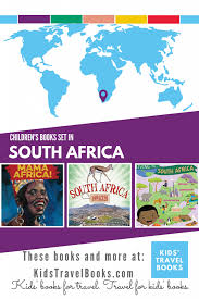 Children S Books About South Africa Kidstravelbooks Book Set Africa Travel Book