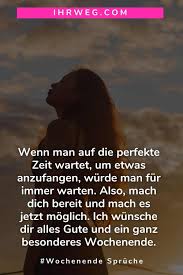 150 Wochenende Spruche Und Wochenendgrusse Fur Die 2 Besten Tage Der Woche