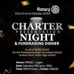 Charter Presentation and Fundraising Dinner