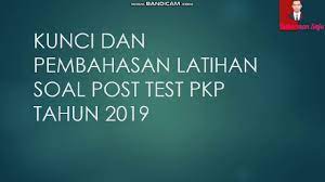 Maybe you would like to learn more about one of these? Kunci Jawaban Dan Pembahasan Latihan Soal Post Test Pkp Youtube