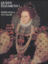 Queen elizabeth i is the queen of england, who uses matthew as a spy and advisor. Queen Elizabeth I Paper Dolls To Color Bellerophon Books 9780883880135