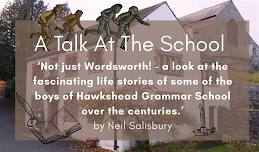 A Talk at the School - Not just Wordsworth!