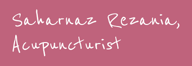 Maybe you would like to learn more about one of these? Saharnaz Rezania Acupuncturist