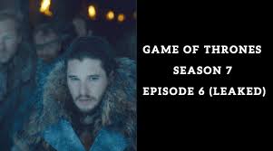 Episode 2 stormborn daenerys receives an unexpected visitor, while jon faces a revolt. Watch Leaked Game Of Thrones Season 7 Episode 6 Free Online Abrition