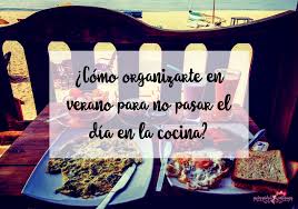 Como Organizarte En Verano Para No Pasar El Dia En La Cocina Maternidad Continuum