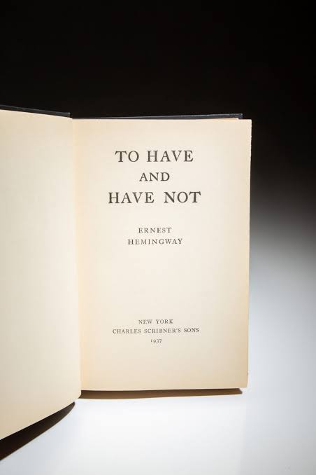 To Have And Have Not - The First Edition Rare Books