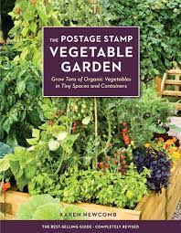 Though it may seem like an odd book to add to the list of homesteading and gardening titles, let's remember that there are several winter months to consider. The Postage Stamp Vegetable Garden By Karen Newcomb Penguin Books Australia