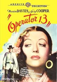 Operator 13 : Richard Boleslavsky, Katharine Alexander, Wade Boteler, Gary  Cooper, Marion Davies, Douglas Dumbrille: Movies & TV