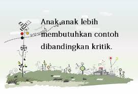 Kumpulan Kata Kata Dalam Mendidik Dan Mengasuh Anak