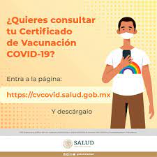 Secretaria De Salud Para Obtener Tu Certificado De Vacunacion Covid 19 Visita Https Cvcovid Salud Gob Mx Ten A La Mano Tu Curp Y Sigue Las Instrucciones Manten Las Medidas De Higiene Usodecubrebocas Lavadodemanos Mecuido