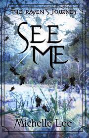 See Me The Raven S Journey Lee Michelle 9781674982762 Amazon Com Books