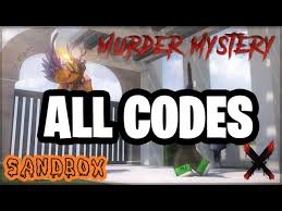 Apply the code and get the stuffs for free. All Working Codes Murder Mystery X Sandbox Youtube