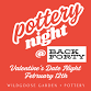 February Pottery Date Night Back Forty