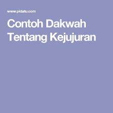 Maybe you would like to learn more about one of these? Contoh Dakwah Tentang Kejujuran Makanan Makanan Dan Minuman Peradaban