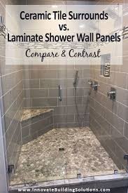 How To Compare Ceramic Tile Surrounds Vs Laminate Shower Wall Panels Shower Wall Panels Bathtub Shower Remodel Tub To Shower Remodel