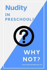 To use only in the context of the photo essay otherwise thank you to contact us. Nudity In Preschool Why Not Knocked Up Abroad