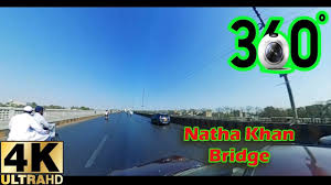 Karachi Natha Khan Bridge Drive 360 Vr Video 4k Ultra Hd Local Guide Old Bridge Virtual Tour