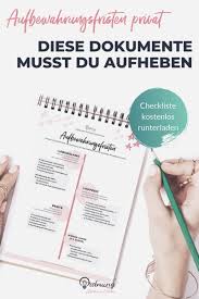Aufbewahrungsfristen Fur Privatpersonen Checkliste Zum Ausdrucken Aufbewahrungsfristen Aufbewahrung Ordnung Auf Dem Schreibtisch