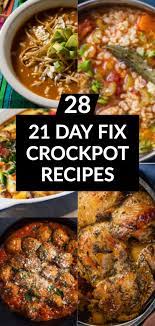 How to plan 21 day fix dinners · fajitas · tacos · salads · soups · stir frys · wraps · casseroles · buddha bowls . 21 Day Fix Crockpot Recipes 28 Easy Slow Cooker Meals
