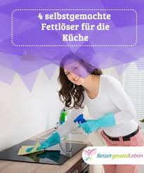 4 Selbstgemachte Fettloser Fur Die Kuche Besser Gesund Leben Fett Und Naturliche Reinigungsmittel
