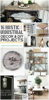 Industrial home decor is functional, minimalist, and celebrates the raw materials used. Style Trend 16 Rustic Industrial Decor Ideas And Diy Projects The Turquoise Home Rustic Industrial Decor Diy Diy Decor Projects Rustic Industrial Decor