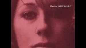 martha wainwright Full Album