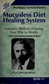Mucusless Diet Healing System December 1994 Edition Open Library