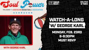 Soul Power Watch Party with George Karl plus Live Q & A